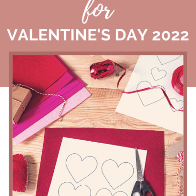 10 Easy Crafts for Valentine’s Day 2022