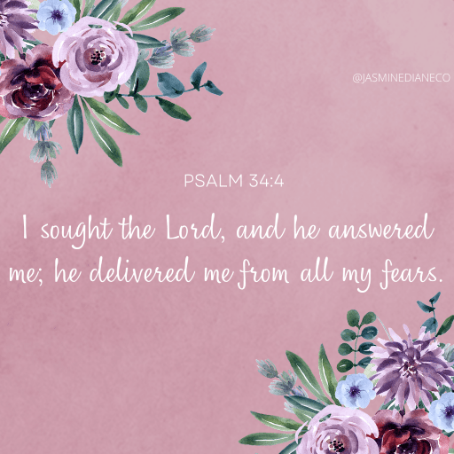 an image with Psalm 34:4 written out - I sought the Lord and He answered me' He delivered me from all my fears in a blog post answering How do you motivate yourself when you are overwhelmed in life?