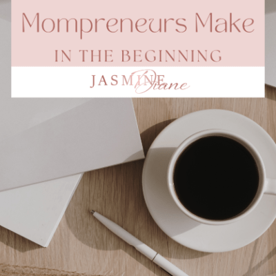 10 Mistakes Mompreneurs Make In The Beginning