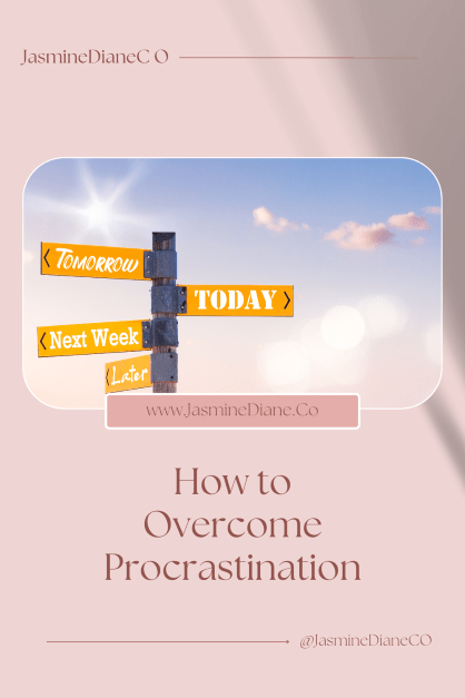 how to overcome procrastination, 7 ways to overcome procrastination, procrastination 